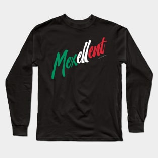 Mexellent - Mexico and Mexican pride Long Sleeve T-Shirt